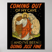 Coming Out Of My Cave Jesus Funny Resurrection Quo