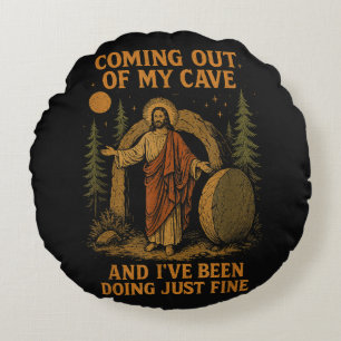 Coming Out Of My Cave  Round Cushion