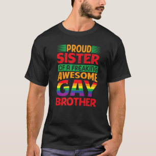 Coming Out  Proud Sister  Gay Pride  Proud Ally Br T-Shirt