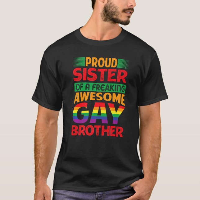 Coming Out  Proud Sister  Gay Pride  Proud Ally Br T-Shirt (Front)