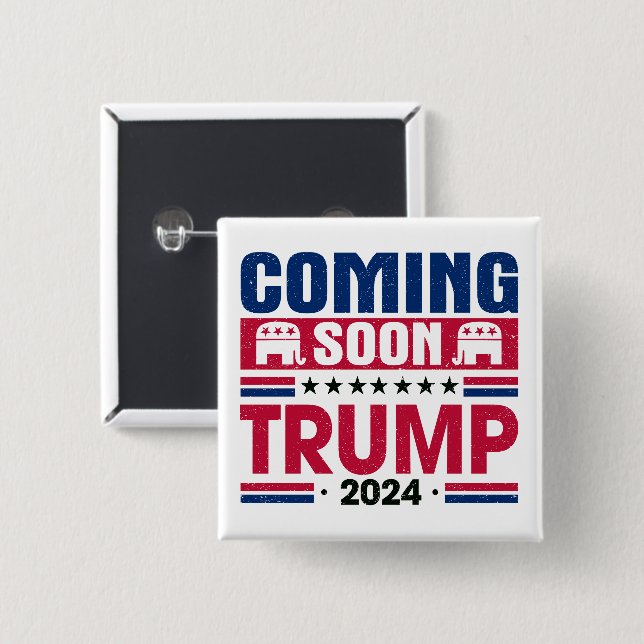 Coming Soon Trump 2024 President 15 Cm Square Badge (Front & Back)