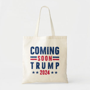 Coming Soon Trump 2024 Tote Bag