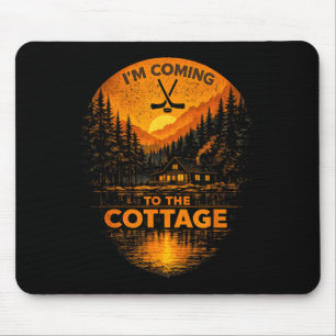 Coming to The Cottage Funny Vintage Quote for Men Mouse Mat
