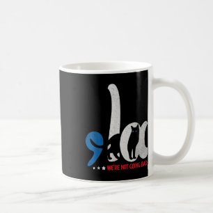 Comma La Cat Kamala Harris We're Not Going Back Coffee Mug