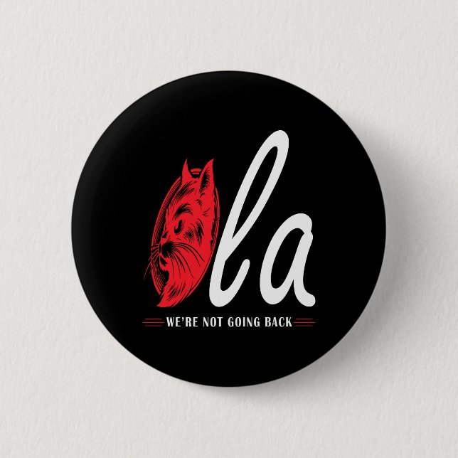 Comma La Cat Lady We're Not Going Back  6 Cm Round Badge (Front)