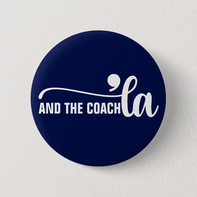 Comma la & Coach | Kamala Harris Coach Blue 6 Cm Round Badge (Front)