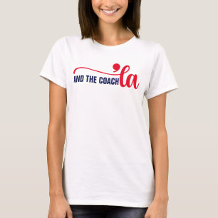 Comma la & Coach Kamala Harris Coach T-Shirt