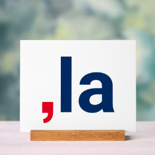 Comma La kamala funny pronunciation patriotic Acrylic Sign