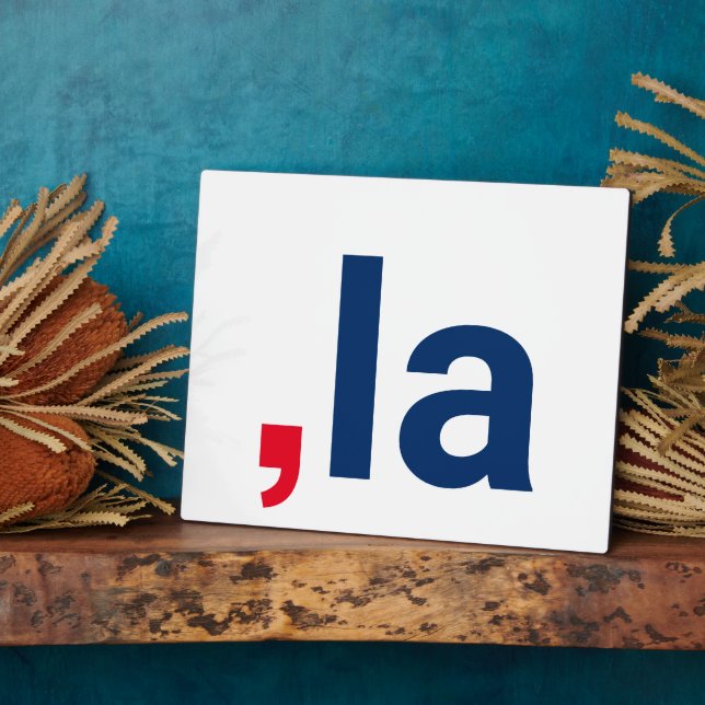 Comma La kamala funny pronunciation patriotic Plaque (Side)