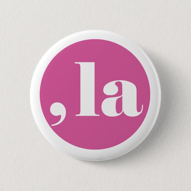 Comma la, Kamala Harris. 6 Cm Round Badge (Front)