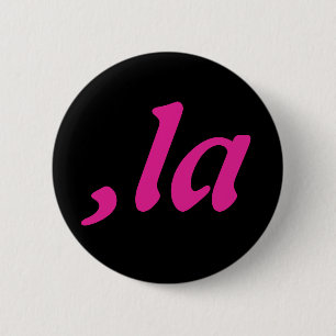 Comma La Kamala Harris - customised text design  6 Cm Round Badge