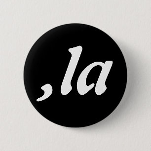 Comma La Kamala Harris - customised text design  6 Cm Round Badge