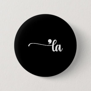 Comma La Kamala Harris Punctuation La Election Vot 6 Cm Round Badge