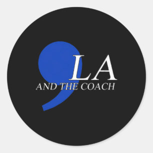 Comma La Kamala Harris Tim W Coach 2024 La Comma Classic Round Sticker