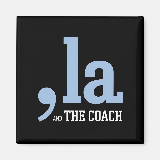 Comma La Kamala Harris Tim Walz Coach 2024  Magnet (Front)