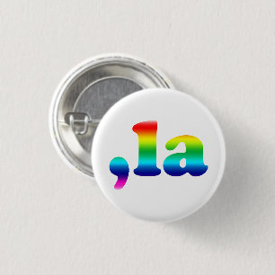 Comma La kamala pronunciation rainbow lgbt pride 3 Cm Round Badge