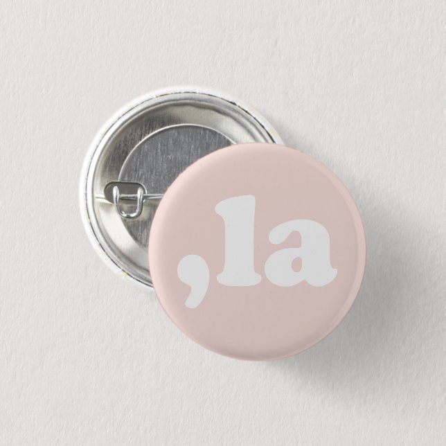 Comma La kamala typography modern blush pink 3 Cm Round Badge (Front & Back)