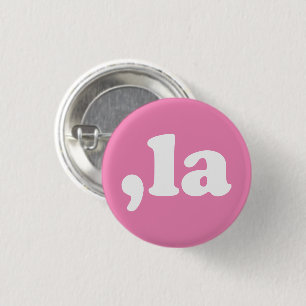 Comma La kamala typography modern white and pink 3 Cm Round Badge
