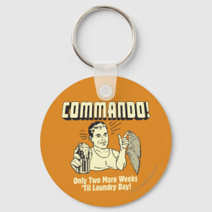 Commando: 2 Weeks Till Laundry Day Key Ring