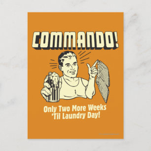 Commando: 2 Weeks Till Laundry Day Postcard
