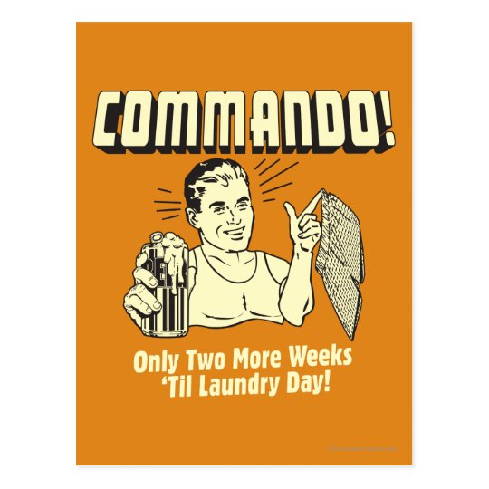 Commando: 2 Weeks Till Laundry Day Postcard