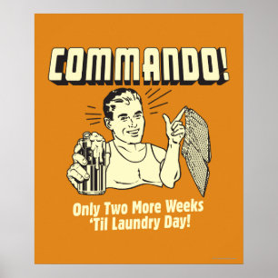 Commando: 2 Weeks Till Laundry Day Poster