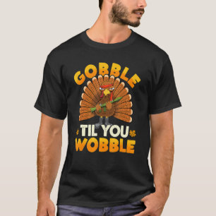 Commando Turkey Gobble Til You Wobble Thanksgiving T-Shirt