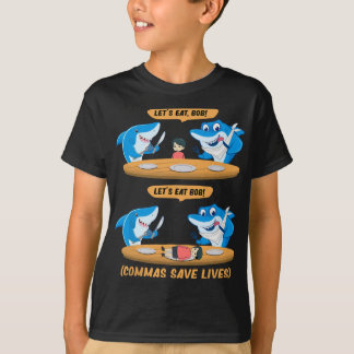 Commas Punctuation Shark Lets Eat bob! Funny Engli T-Shirt