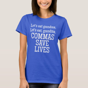 Commas Save Lives  T-Shirt