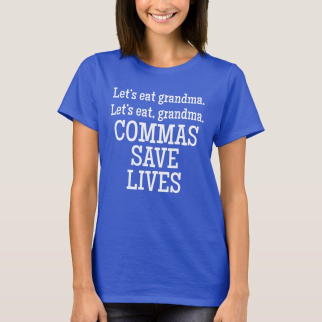 Commas Save Lives  T-Shirt (Front)
