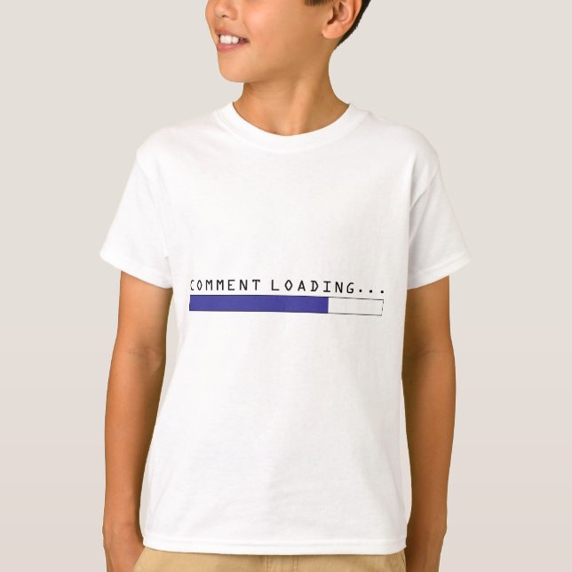 Comment Loading... Kids Tee (Front)