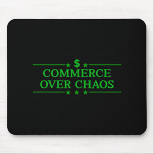Commerce Over Chaos Trump Make America Wealthy Aga Mouse Mat