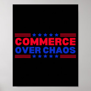 Commerce Over Chaos Trump Make America Wealthy Aga Poster
