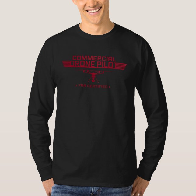Commercial Drone Pilot FAA Certified Drone Pilot D T-Shirt (Front)