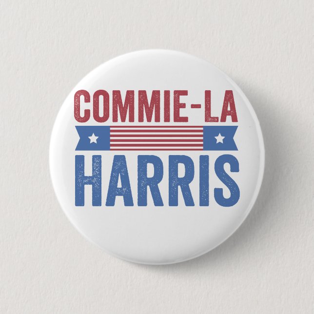 Commie-La Harris 2024 Funny Anti Kamala Harris 6 Cm Round Badge (Front)