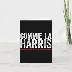Commie-la Harris 2024 Funny Anti Kamala Harris  Card
