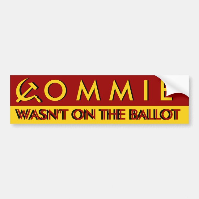 Commie Wasn't on the Ballot Bumper Sticker (Front)