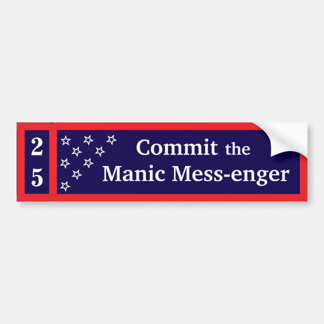 Commit the Manic Mess-enger Bumper Sticker (Front)