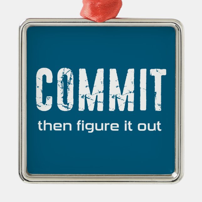 Commit Then Figure It Out Metal Tree Decoration (Front)