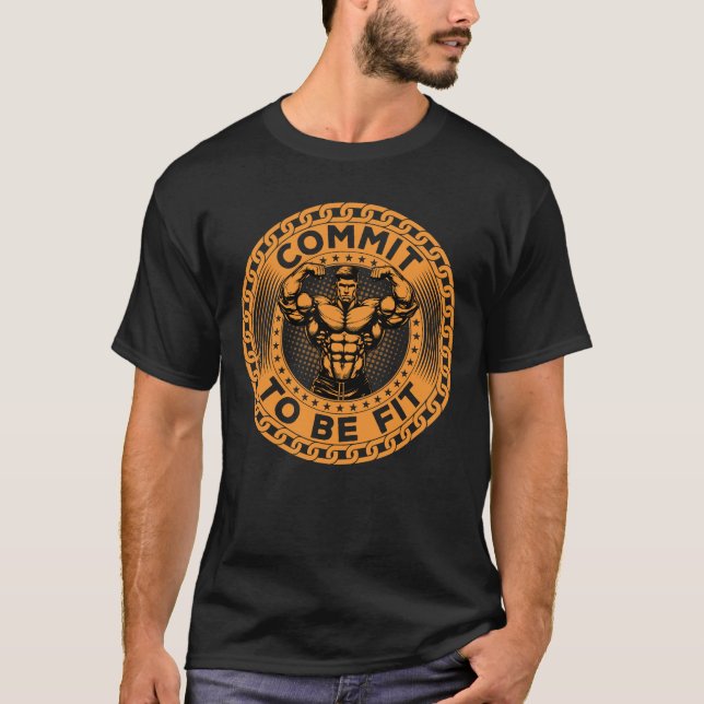 Commit To Be Fit T-Shirt (Front)