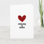 Commitment is Scary Buffalo Plaid Valentine Card<br><div class="desc">This fun and heartfelt message could be perfect for expressing your feelings? It would be a great ice-breaker, right?! And with red and black buffalo plaid flannel! So trendy and shabby chic. It would be great for Valentine’s Day, engagement, birthday, anniversary or any occasion, really, and suitable for him, her,...</div>