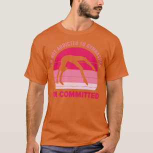 Committed To Gymnastics Funny Gymnast T-Shirt