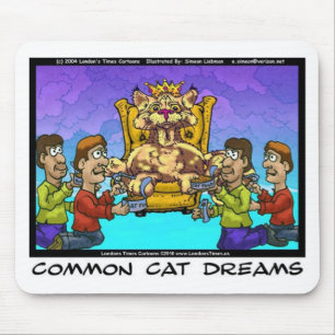 Common Cat Dreams Funny Gifts Tees & Collectibles Mouse Mat