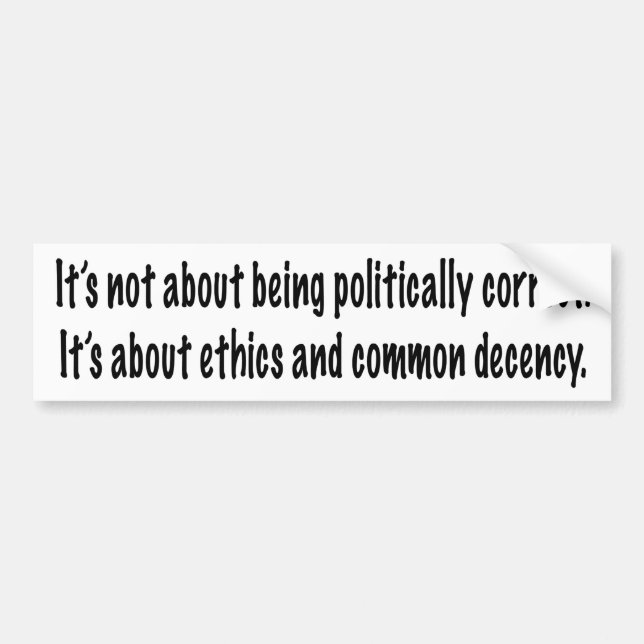 Common Decency Bumper Sticker (Front)