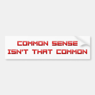 Common Sense Bumper Sticker