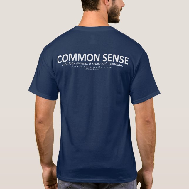Common Sense (for dark bg, back) T-Shirt (Back)