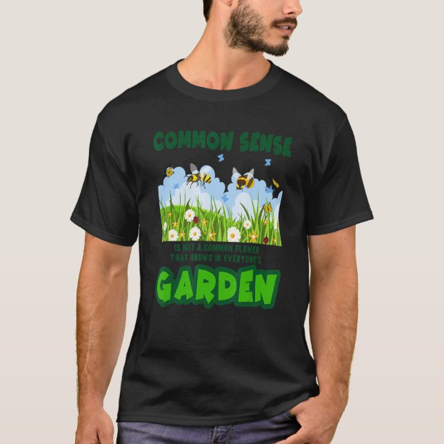 Common Sense Graphic Tee For Gardener Flower Cute (Front)