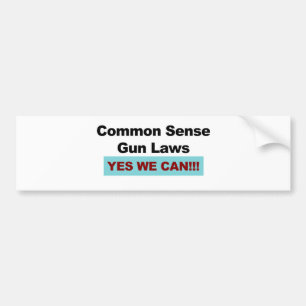 Common Sense Gun Laws - Yes We Can! Bumper Sticker
