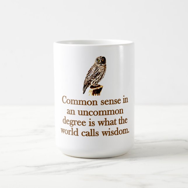 Common Sense In An Uncommon Degree Coffee Mug (Center)