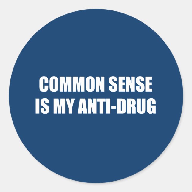 Common sense is my anti-drug classic round sticker (Front)